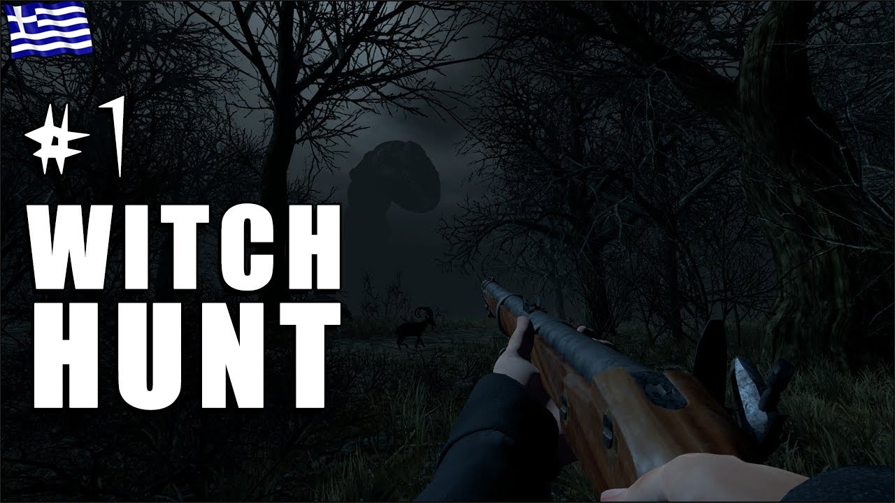WITCH HUNT (Greek Gameplay | Part 1)