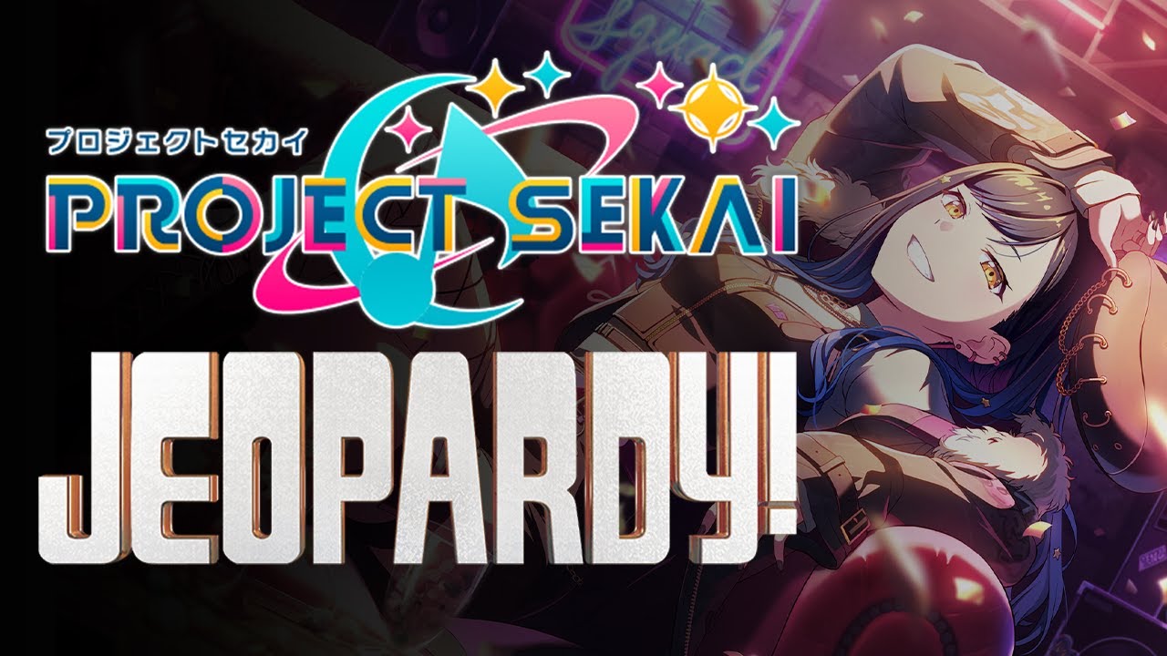 i hosted an unhinged Project Sekai Jeopardy! gameshow
