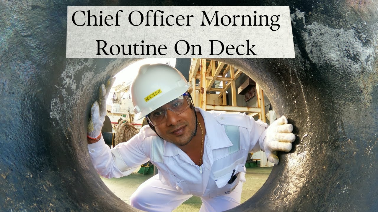 CHIEF OFFICER Morning Routine Round On Deck