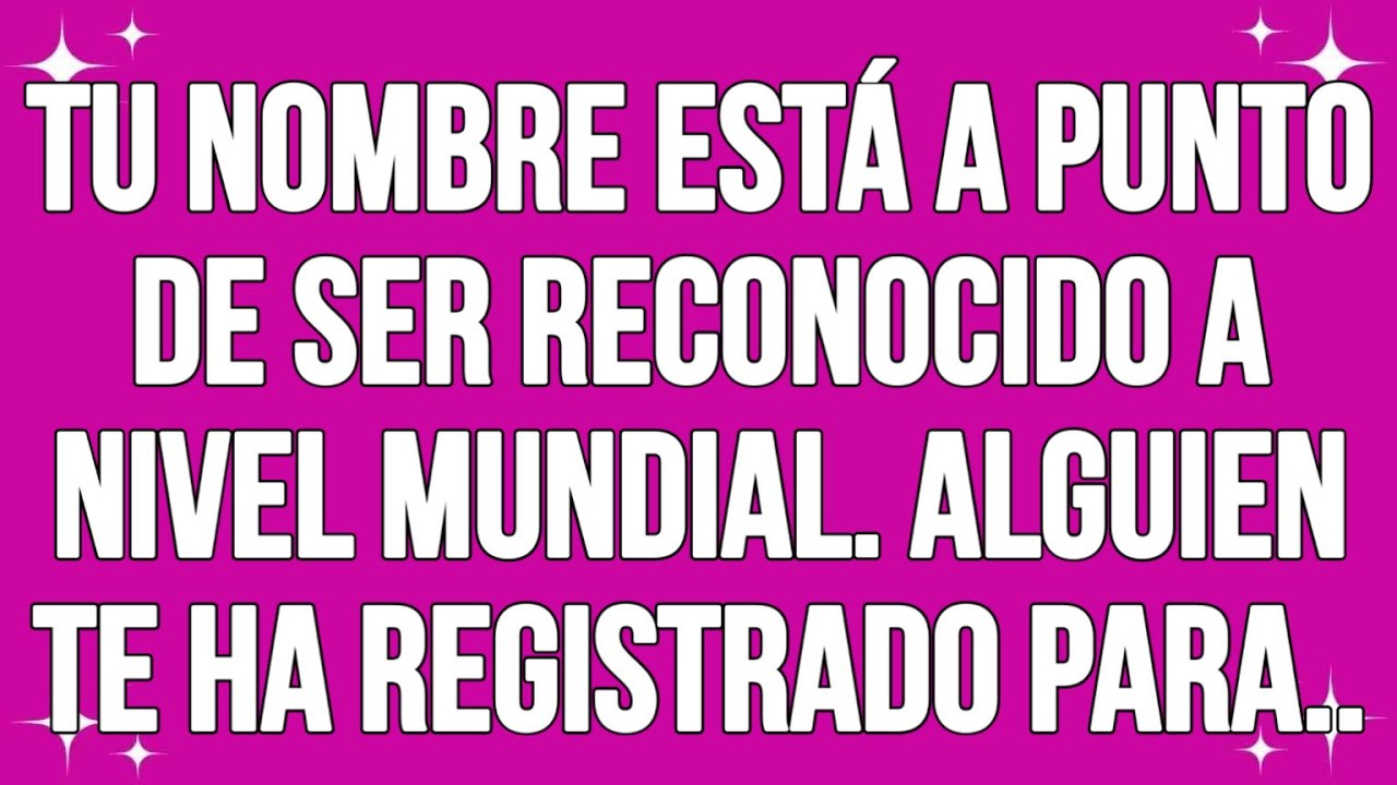 Tu nombre está a punto de ser reconocido a nivel mundial. Alguien te ha registrado para...