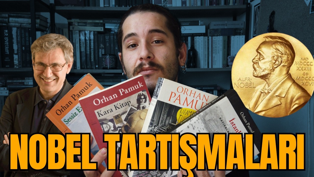 Orhan Pamuk Nobel’i Hak Etti mi? | Nobel Tartışmaları |