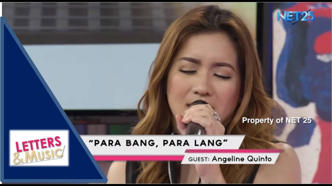 ANGELINE QUINTO - PARA BANG, PARA LANG (NET25 LETTERS AND MUSIC)