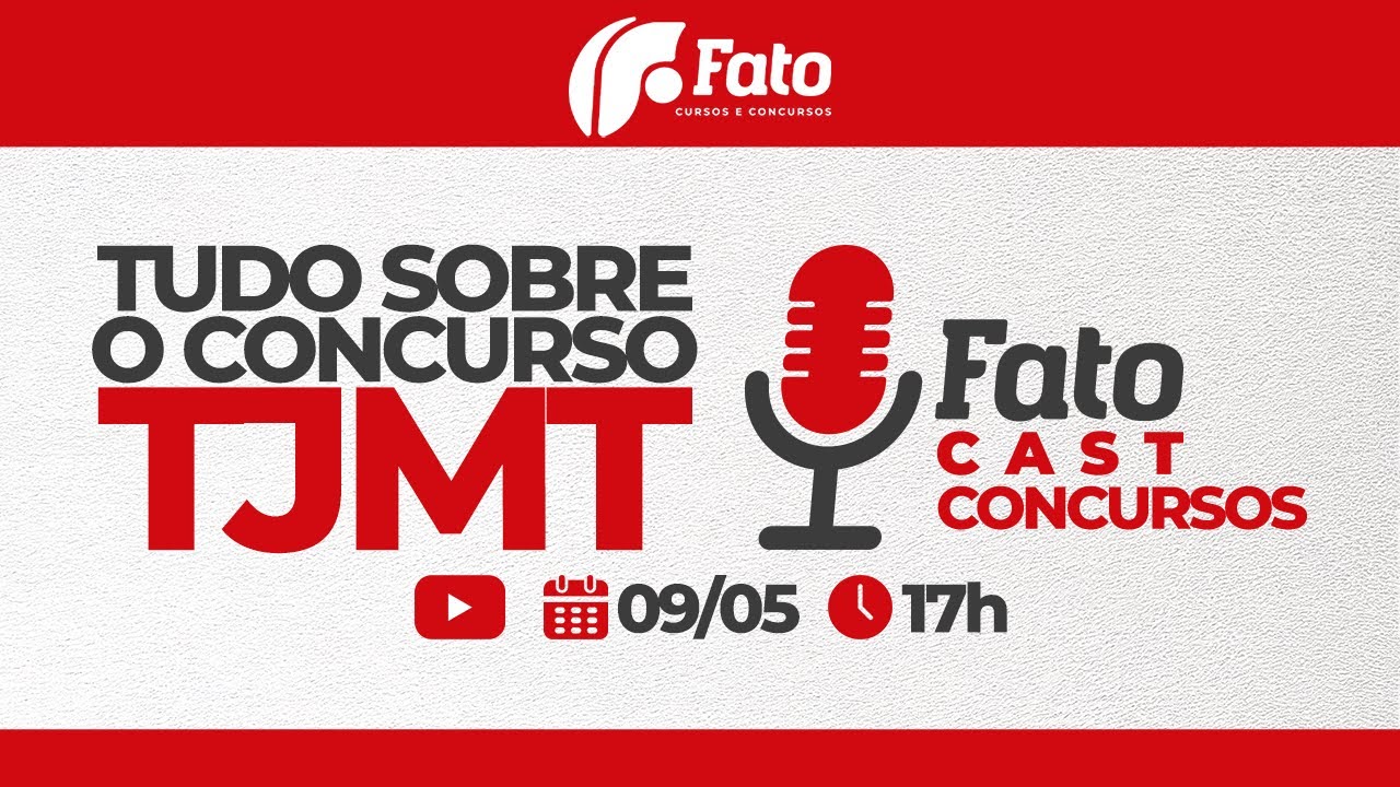 Tudo Sobre o Concurso TJMT 2024 - Fato Cast Concurso #01