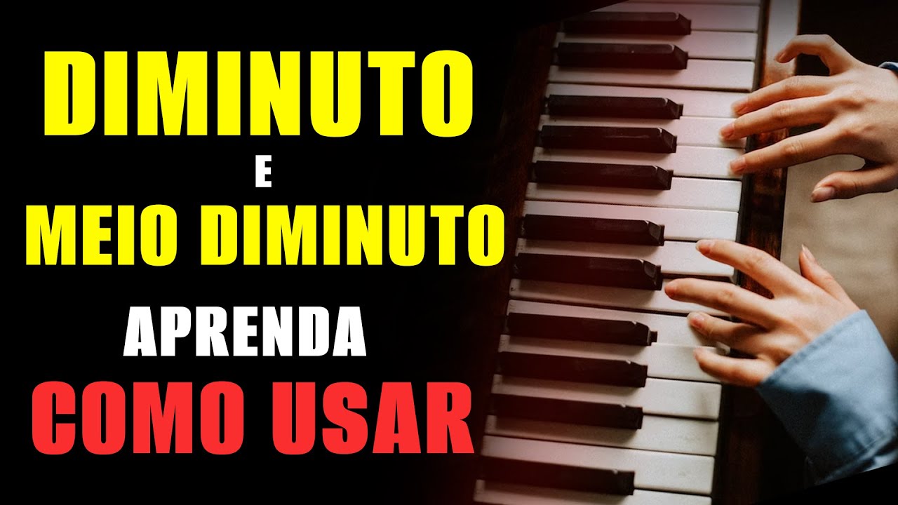 Aprenda como usar o acorde DIMINUTO e o MEIO DIMINUTO no teclado, e toque como os profissionais