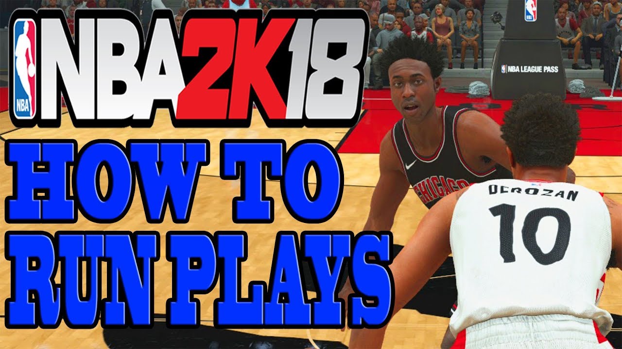 NBA 2K18 Tips and Tricks - HOW TO RUN PLAYS IN NBA 2K18!