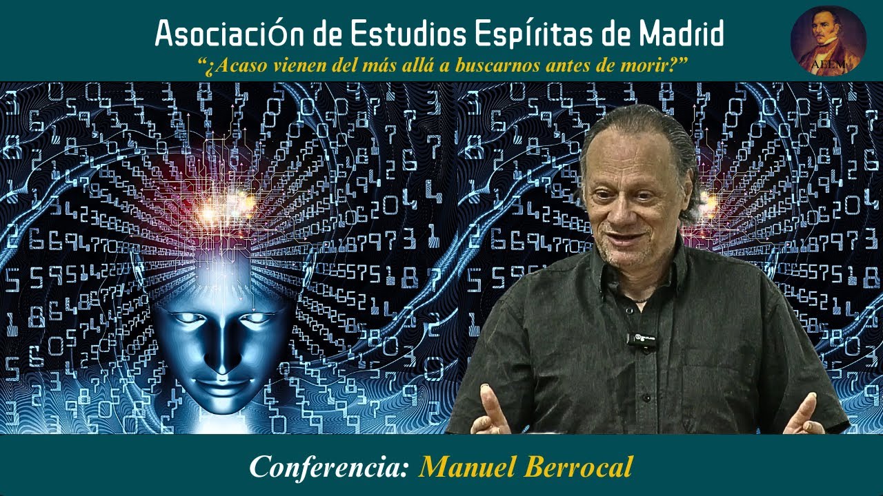 ¿ACASO VIENEN DEL MÁS ALLÁ A BUSCARNOS ANTES DE MORIR? -  Manuel Berrocal
