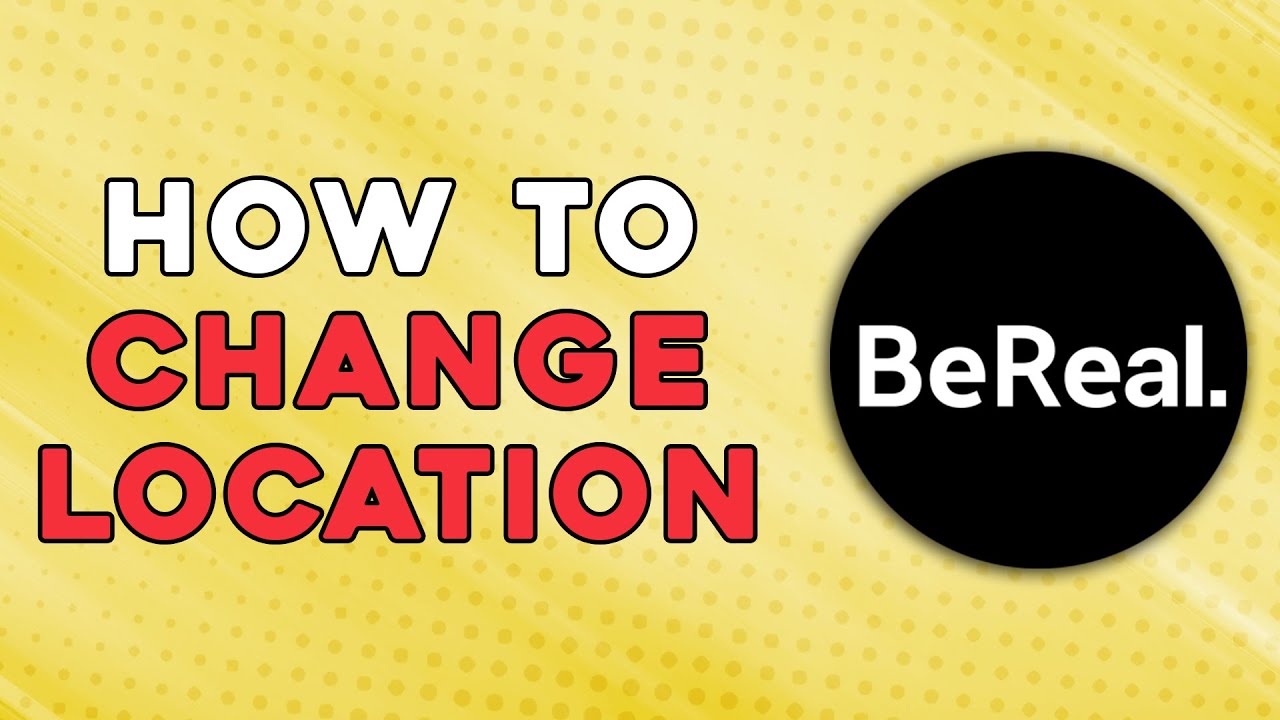HOW TO ADD LOCATION ON BEREAL | HOW TO CHANGE LOCATION ON BEREAL (EASIEST WAY)