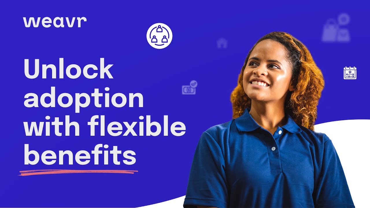 Unlock adoption with flexible benefits