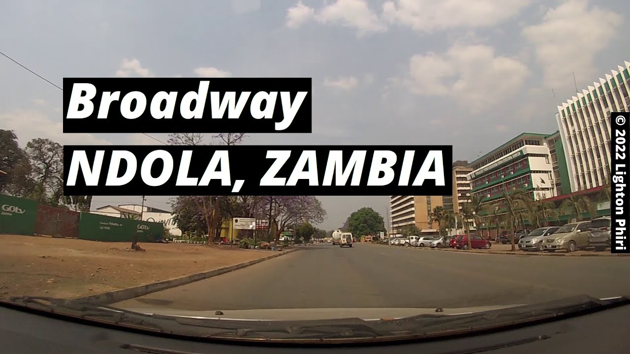 Ndola Zambia | (Northrise) Broadway →Chinika Road →Fitente Road →Zambia ICT College | September 2022
