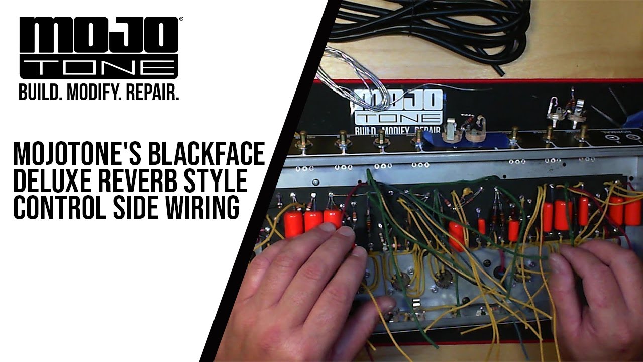 Mojotone's Blackface Deluxe Reverb Style Control Side Wiring