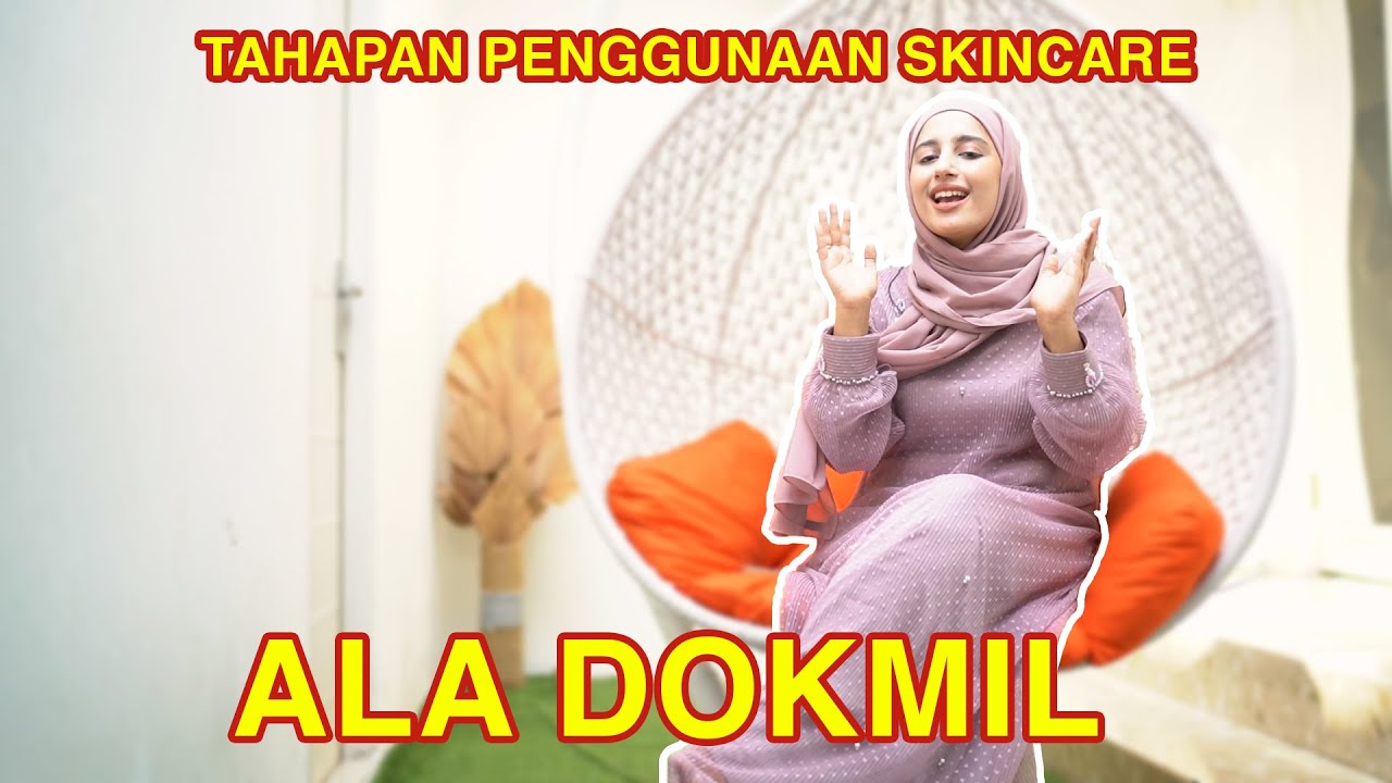 TAHAPAN PENGGUNAAN SKINCARE ALA DOKMIL!!