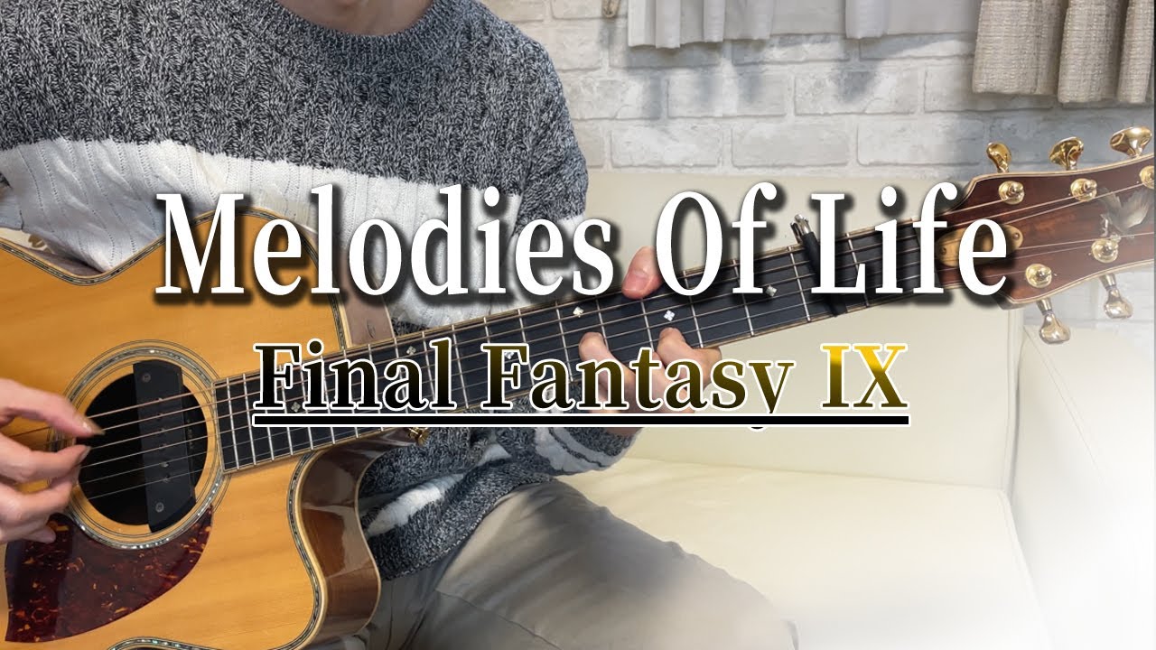 Melodies Of Life / FinalFantasy IX/ Fingerstyle Guitar