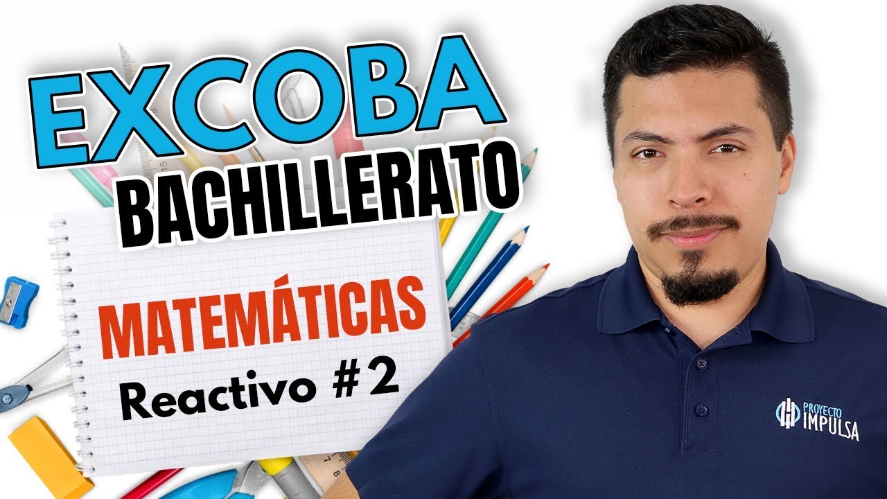 Guía Excoba Contestada Reactivo #2 🎓 Curso examen de admisión al Bachillerato PLFC /  UAQ / UAA