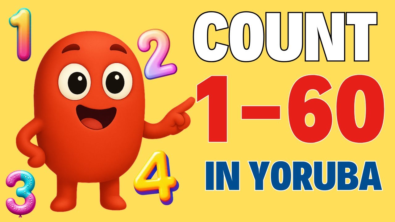 Learn to Count in Yoruba 1-60 | Fun Counting Song for Kids | Ounka ni Ede Yoruba