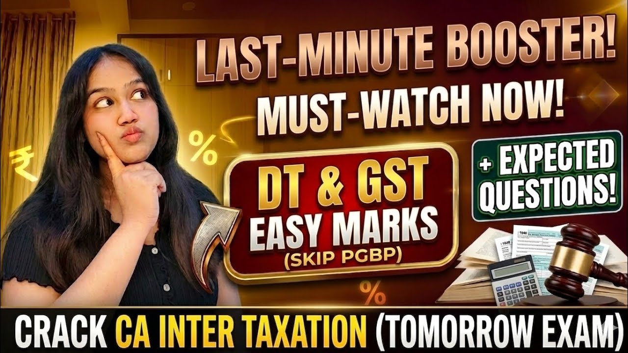 1 Day Left for CA Inter Tax? Watch This || DT + GST= 50 Marks Confirmed (+ Expected topics) #icai