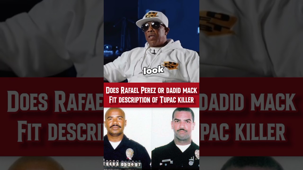 Do Rafael Perez or David Mack fit the description of Tupac killer
