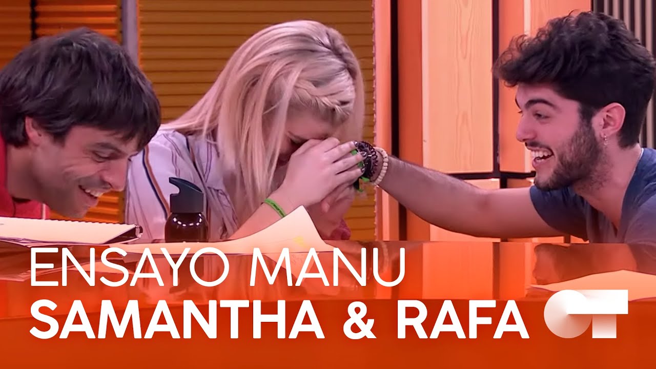 SAMANTHA y RAFA ensayan con MANU GUIX (21F) | OT 2020
