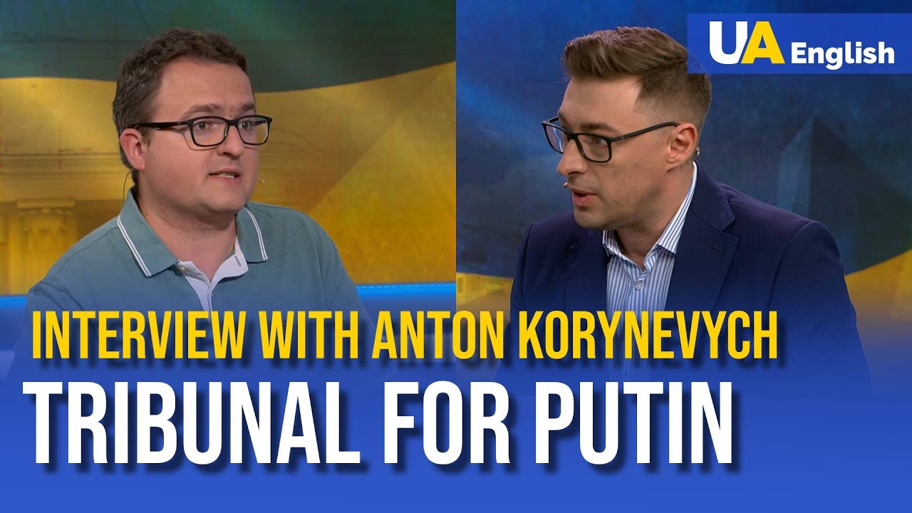 Tribunal for Putin. When will it be and what is needed for it? - Interview with Anton Korynevych