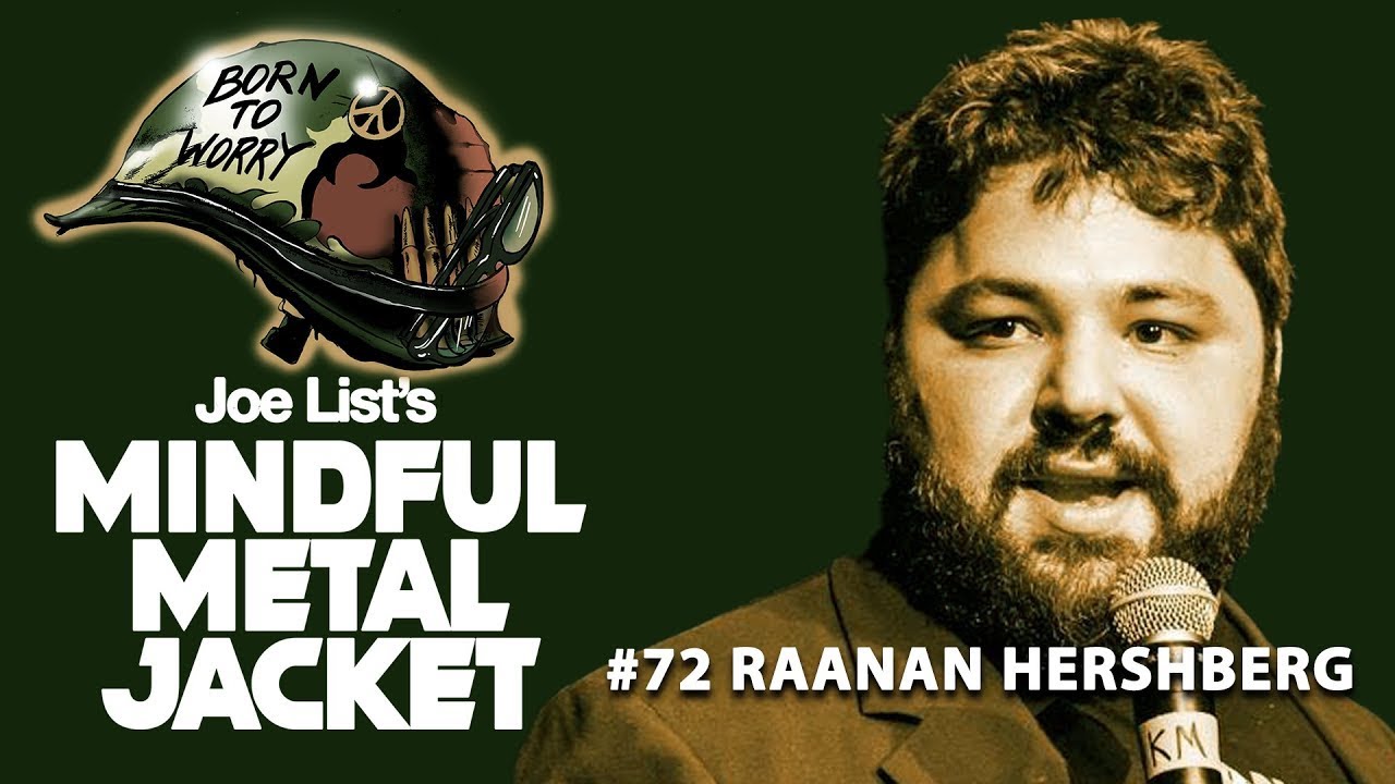 Mindful Metal Jacket #72 - Raanan Hershberg