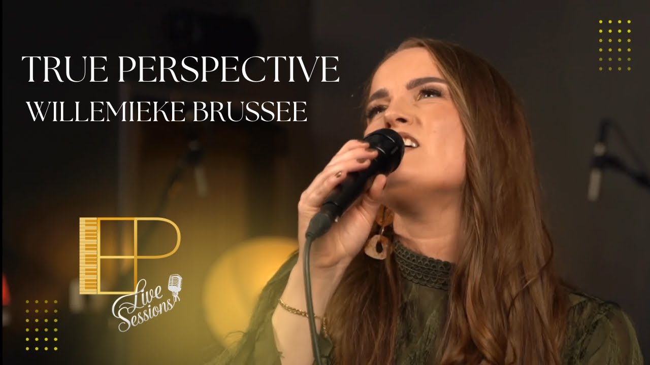 EP Live Sessions ft. Willemieke Brussee - True Perspective