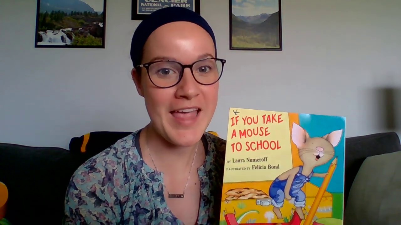 If You Take A Mouse to School, Written by Laura Numeroff and Illustrated by Felicia Bond