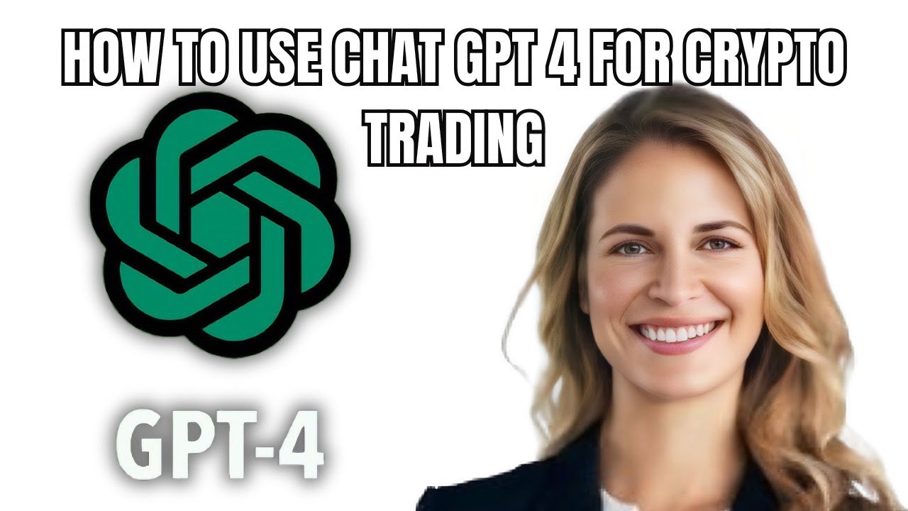 How To Use Chat Gpt 4 For Crypto Trading - 2025 UPDATED