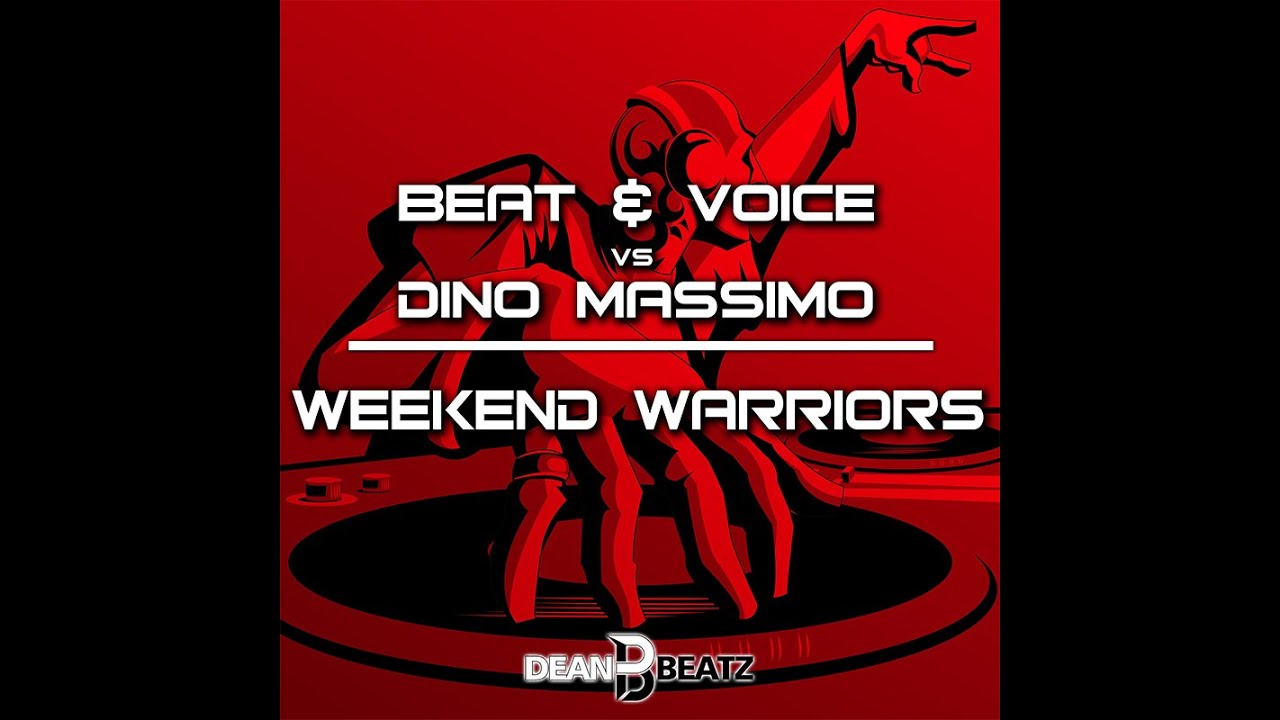 Beat & Voice vs. Dino Massimo - Weekend Warriors (Bastian Basic Remix Edit)