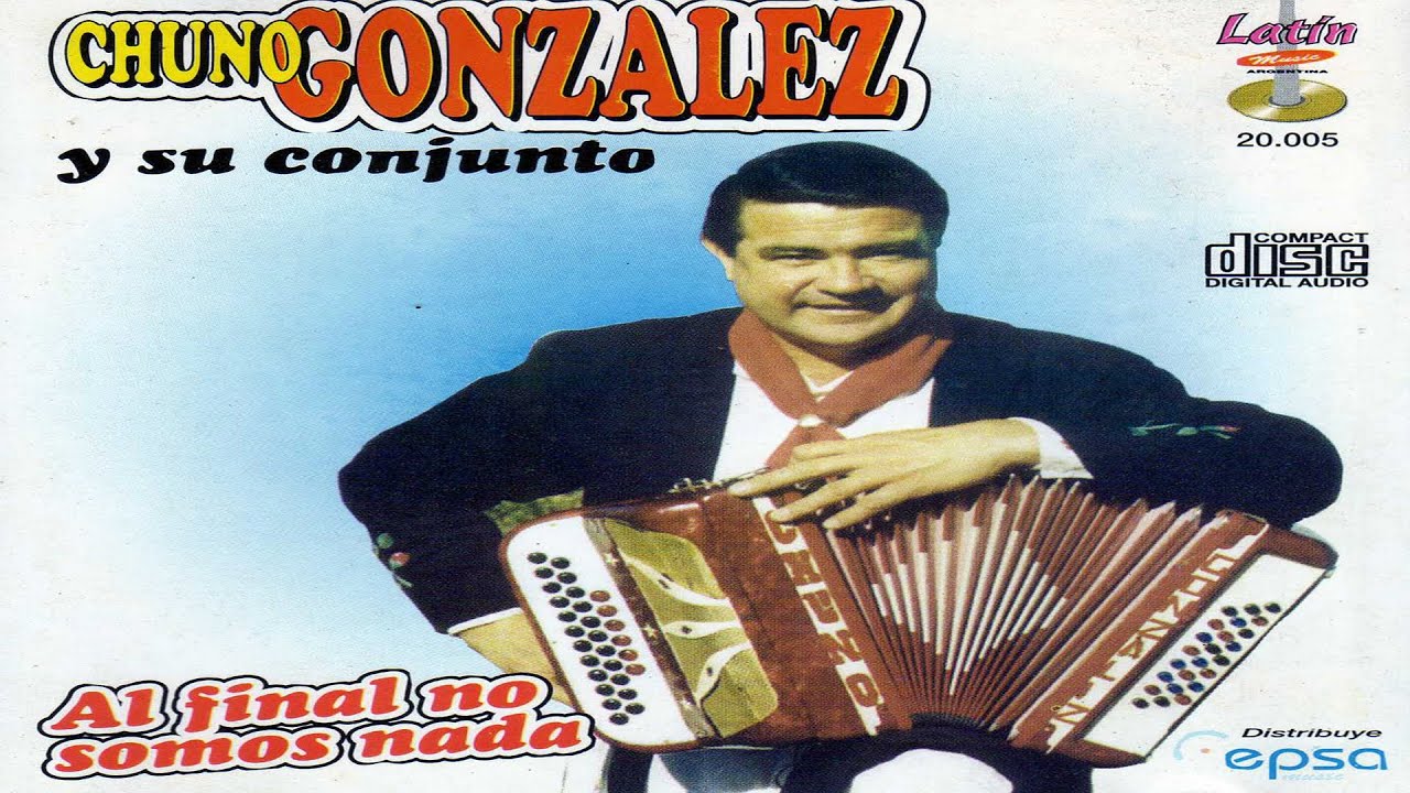 Chuno González - Al Final no somos Nada