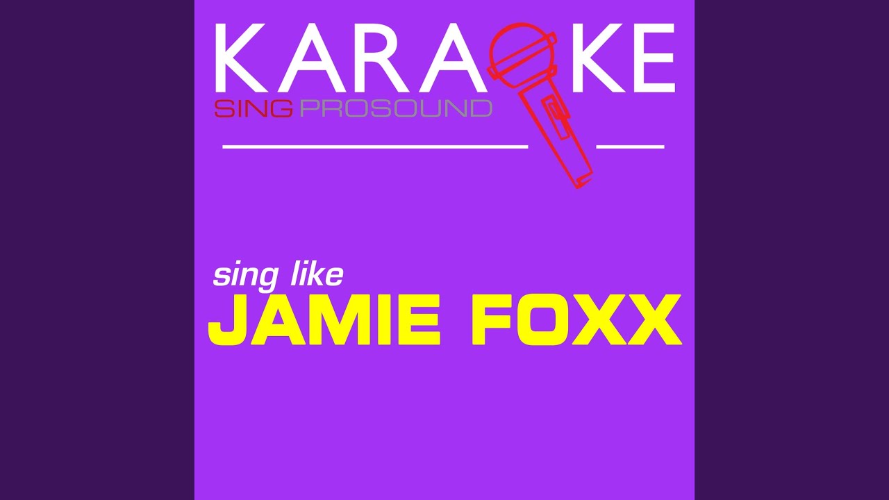 Do What It Do (In the Style of Jamie Foxx) (Karaoke Instrumental Version)