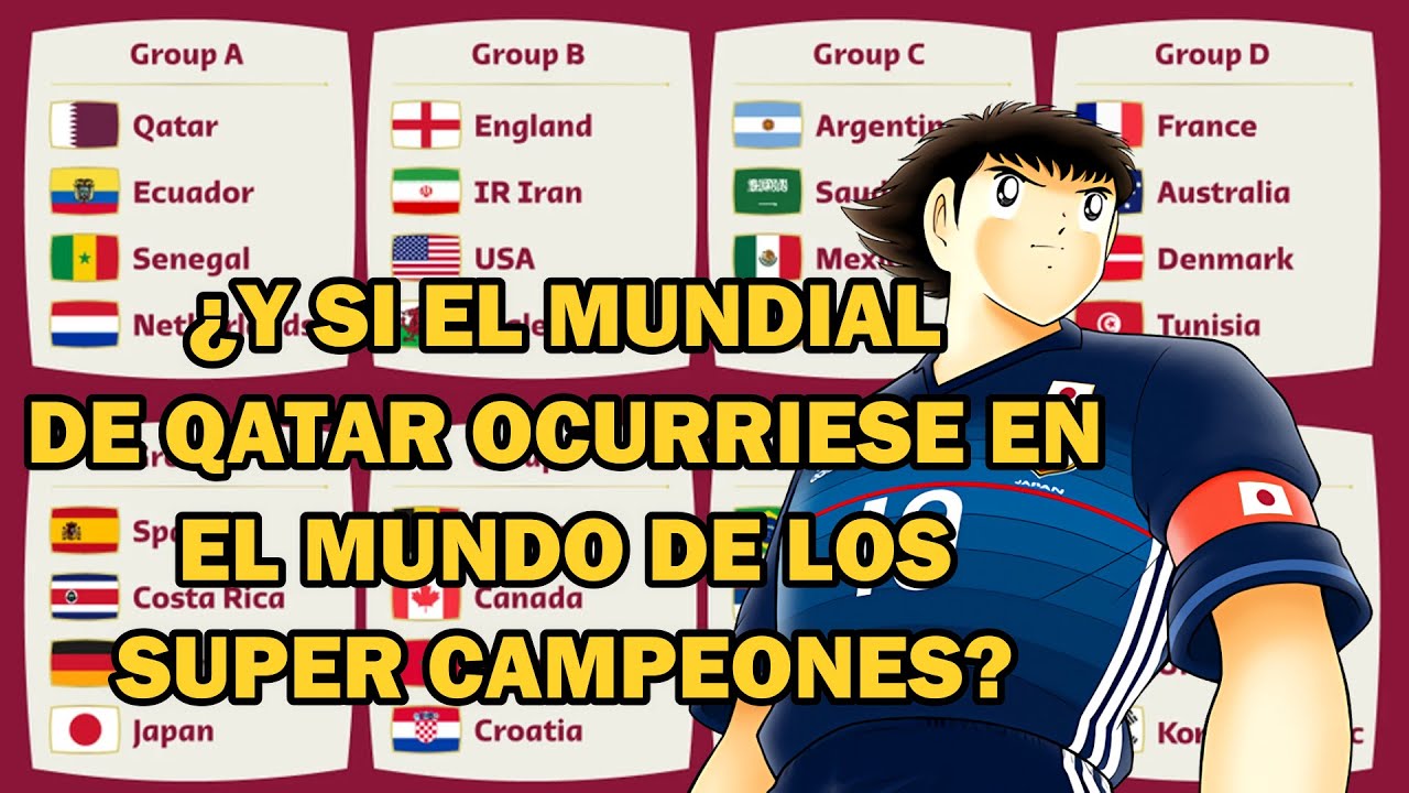 ¿QUÉ PASARÍA SI EL MUNDIAL DE QATAR OCURRIESE EN EL MUNDO DE CAPITÁN TSUBASA? PARTE 1