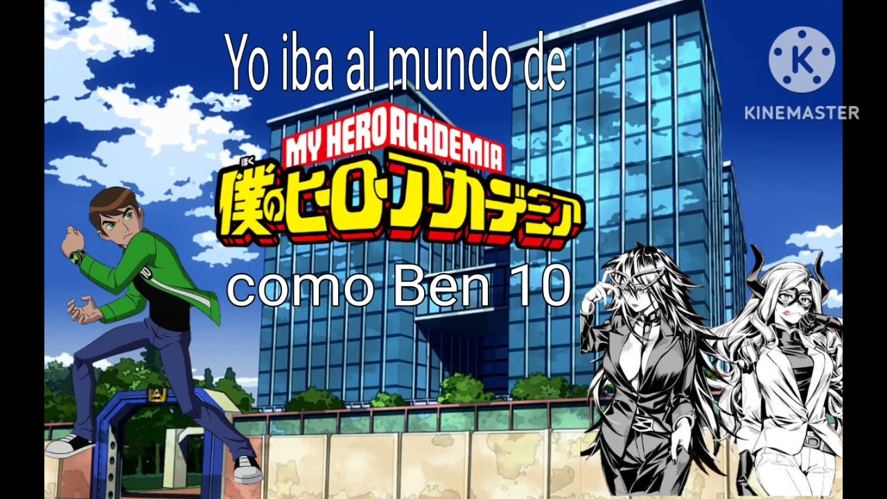 Yo iba al mundo de Boku no hero academia como Ben10 capítulo 2 primer día de vigilante 