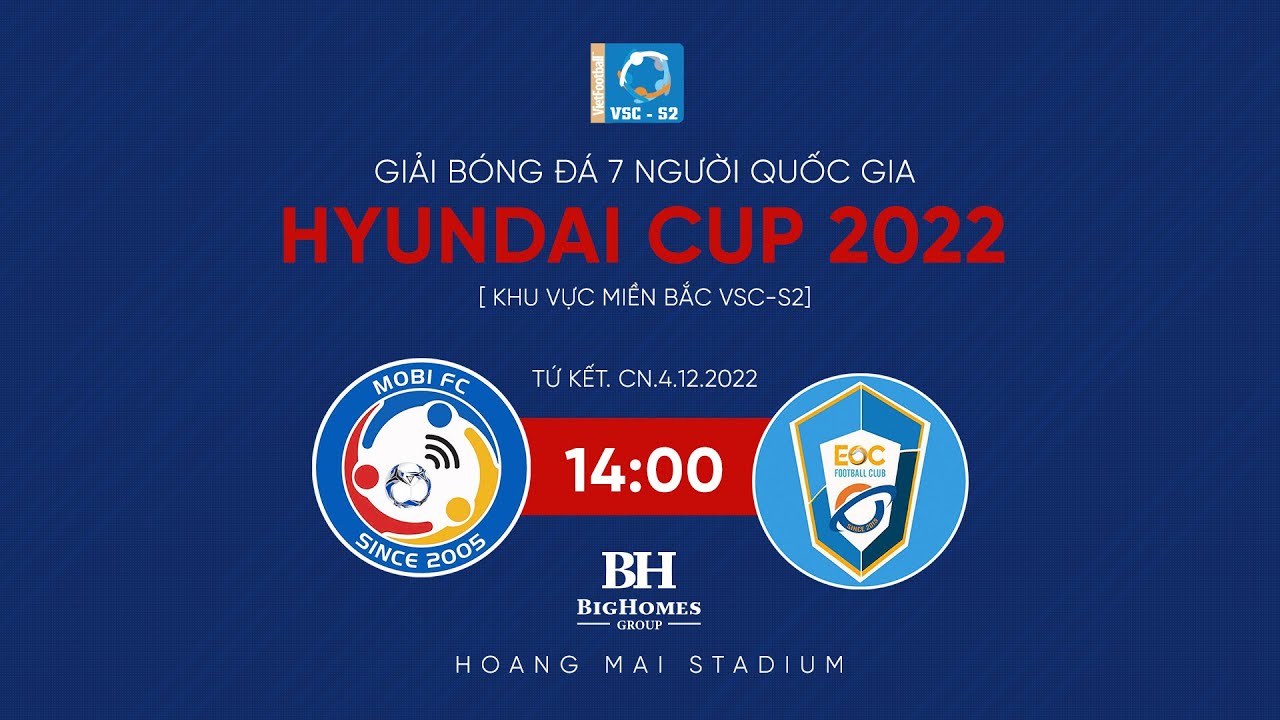 🔴 Trực tiếp: MOBI FC -vs- EOC 🏆 Cúp bóng đá 7 người Quốc gia Hyundai Cup 2022