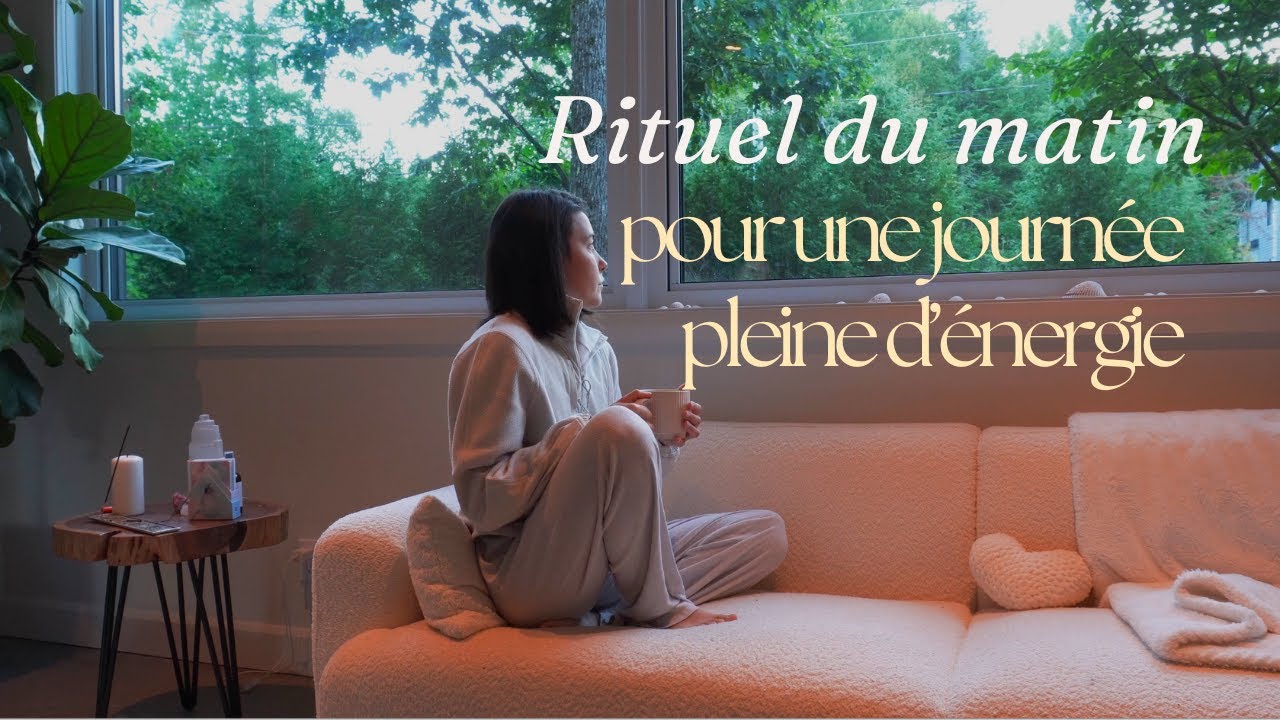 Mon rituel du matin – Pour une journée pleine d'énergie
