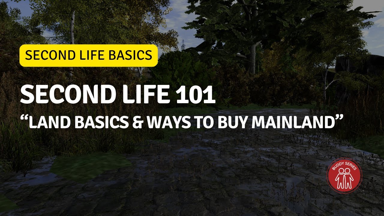 Second Life 101: Virtual Land Basics and Ways to Buy Mainland