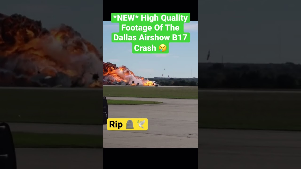 *NEW* High Quality Footage Of The Dallas Airshow B17 Crash 😢 #planecrash #dallas #b17 #aviation