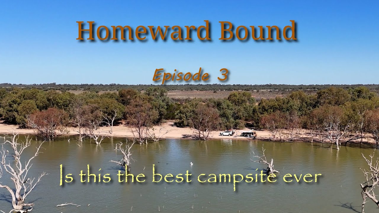Homeward Bound - Episode 3 - Is this the best campsite ever