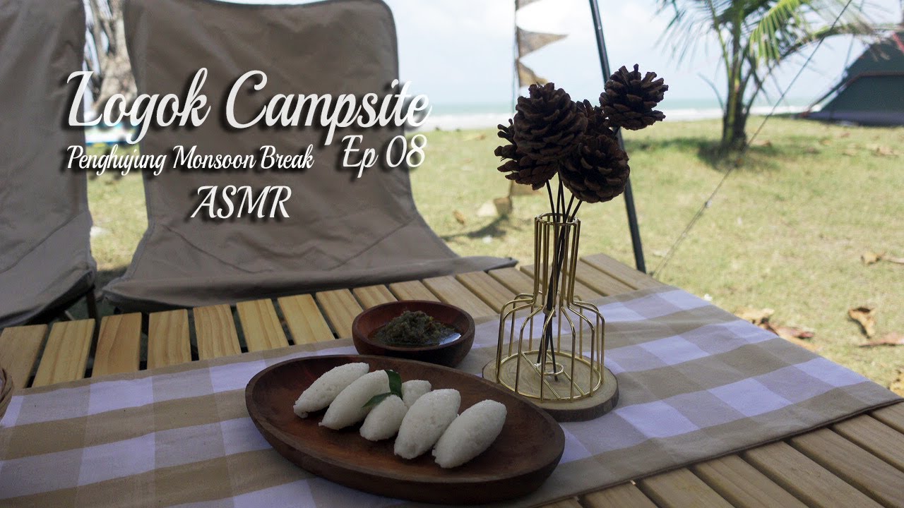 DUGAAN PENGHUJUNG MONSOON BREAK | Logok Campsite | Naturehike Village 17 | Camping ASMR | Vlog 08