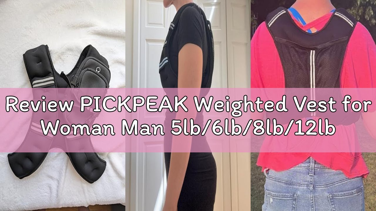 Review PICKPEAK Weighted Vest for Woman Man 5lb/6lb/8lb/12lb/15lb/20lb/25lb/30lb Weighted Vest for W