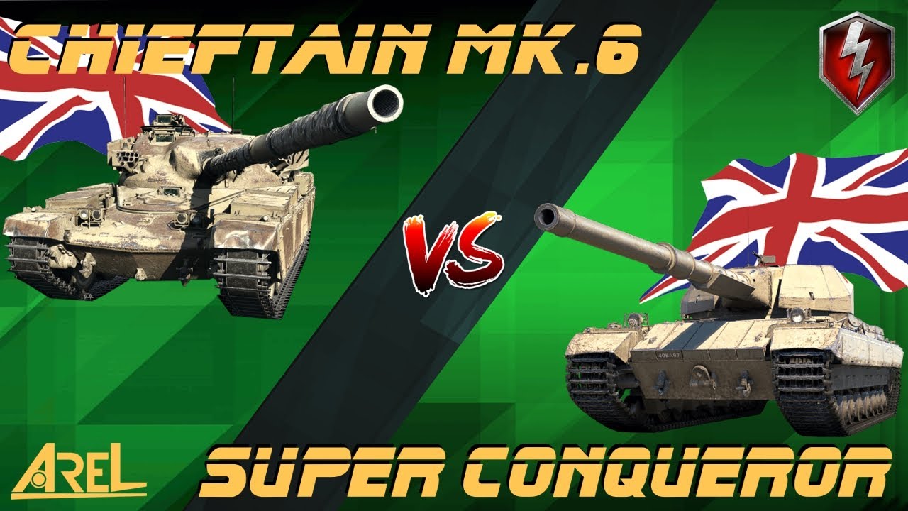 Chieftain Mk.6 vs Super Conqueror comparison and gameplay Wot Blitz