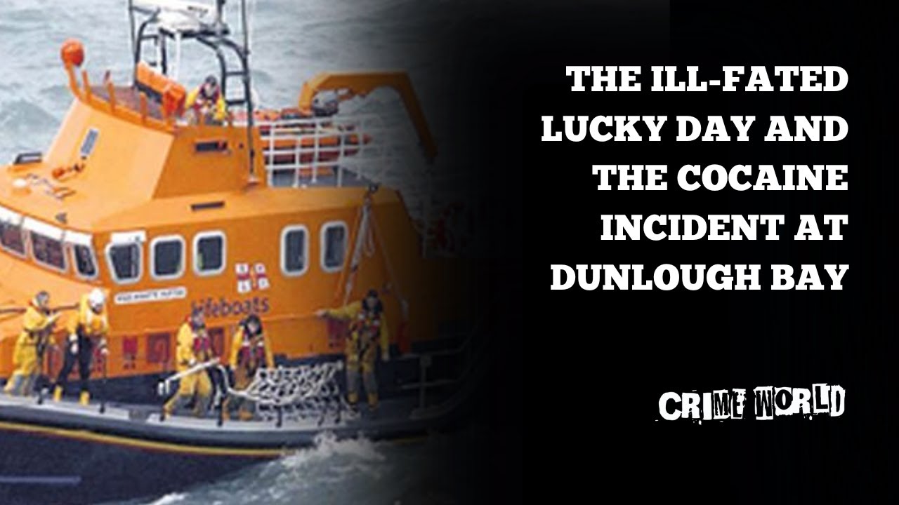 The ill-fated Lucky Day and the cocaine incident at Dunlough Bay