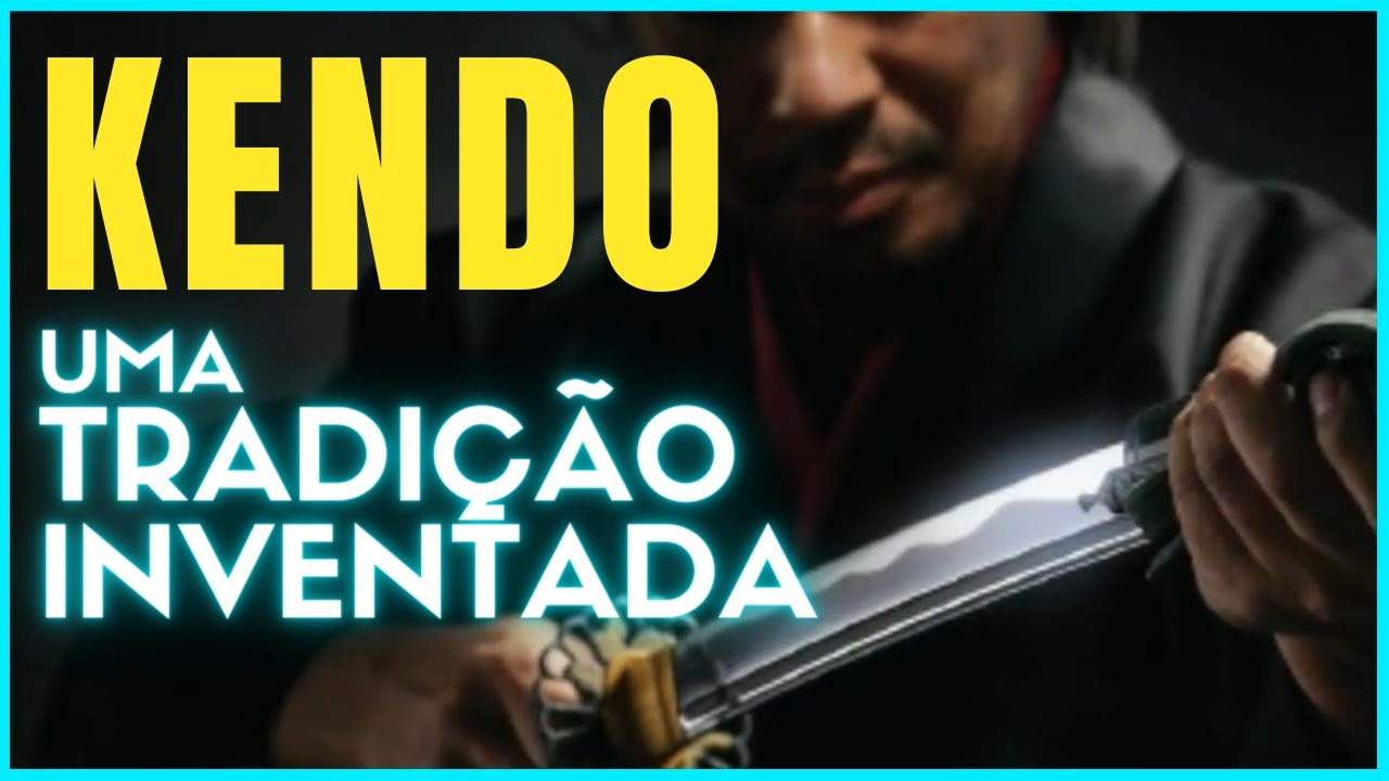 KENDO: A criação história sobre sua AUTOIMAGEM | Análise Crítica de uma TRADIÇÃO INVENTADA [Parte 1]