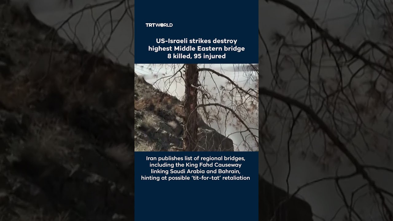 US-Israeli strikes destroy highest Middle Eastern bridge
