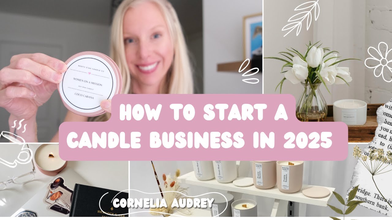 How&nbsp;To&nbsp;Start A Candle Business in 2025&nbsp;// My Honest Tips For Growth