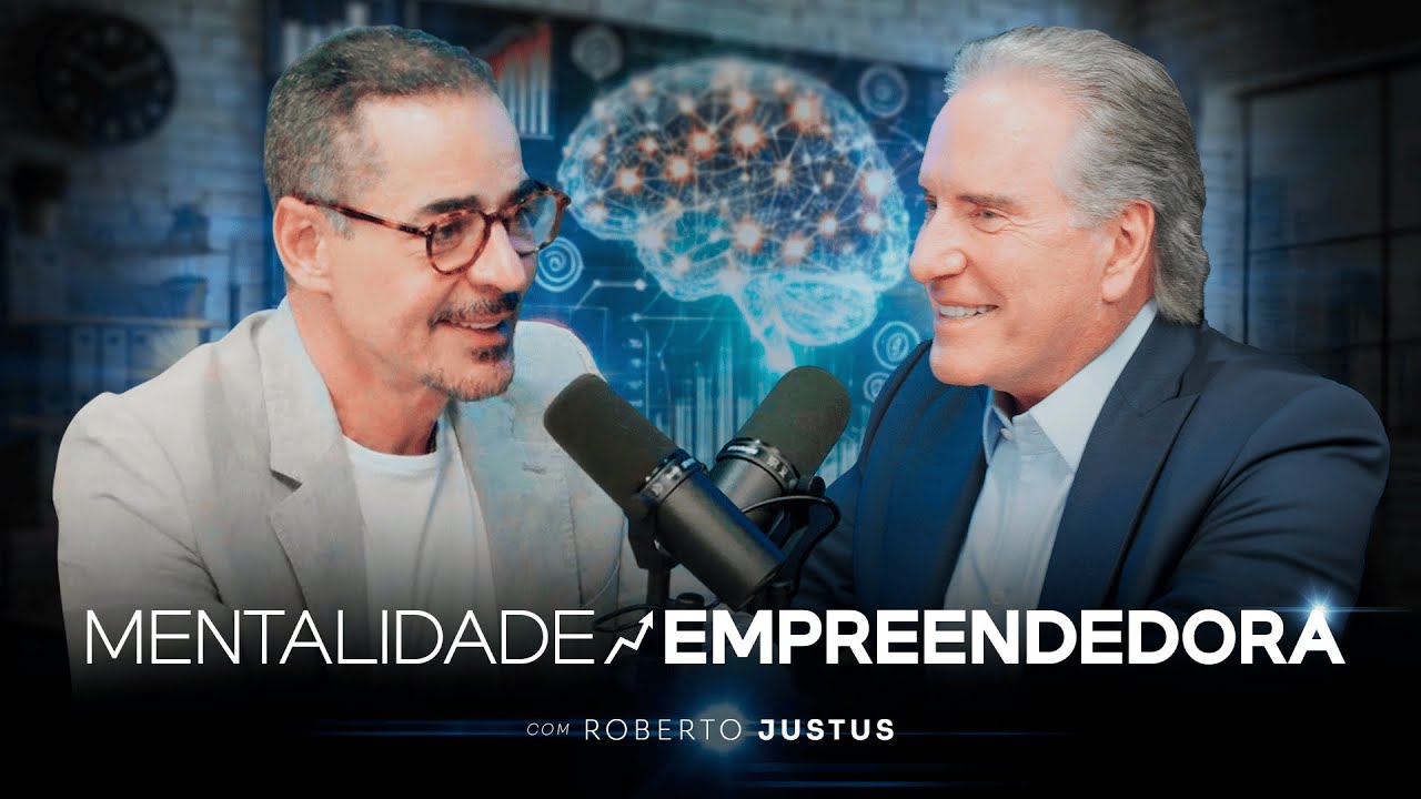 COMO DESENVOLVER UMA MENTE EMPREENDEDORA DE SUCESSO (Roberto Justus) | PVCAST