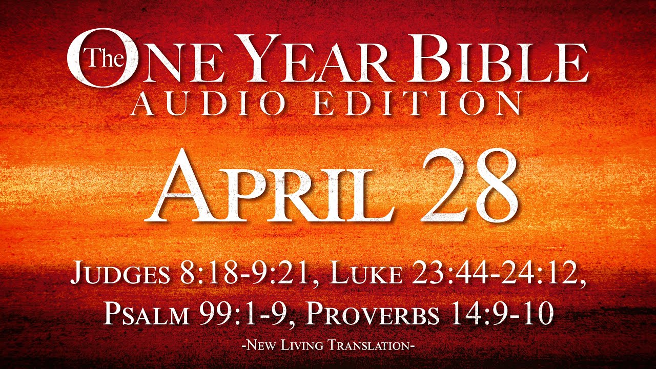 April 28 | One Year Bible Audio Edition