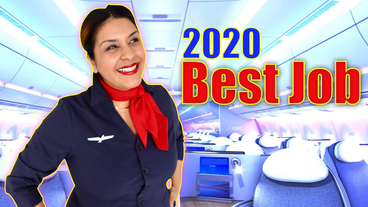 WHY YOU SHOULD BE A FLIGHT ATTENDANT - 2020 BEST JOBS