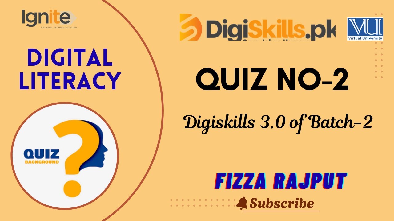 Digital Literacy Quiz 2 ,Digiskills 3.0,Batch 2 ,Digital Literacy quiz 2 by Fizza Rajput