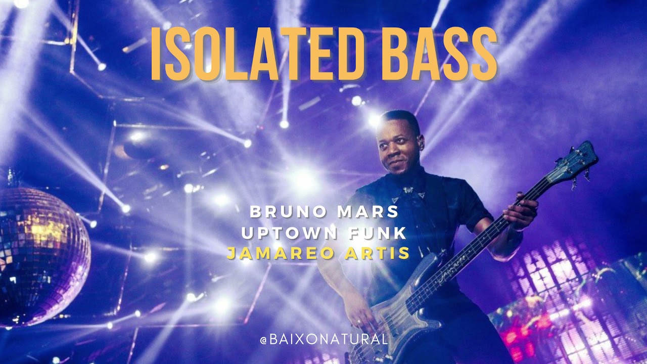 ISOLATED BASS UPTOWN FUNK JAMAREO ARTIS