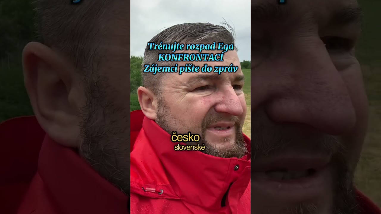 Tr&eacute;nujte rozpad Ega konfrontac&iacute;