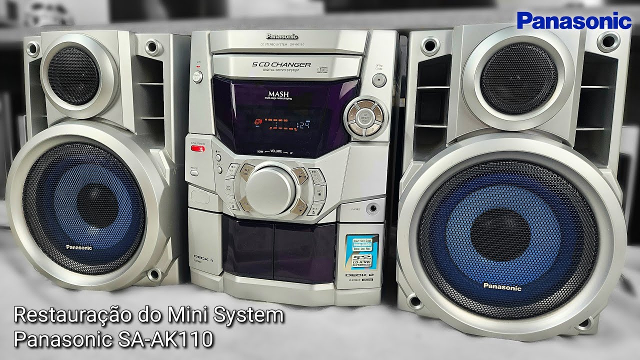 Restauração do Mini System Panasonic SA-AK110